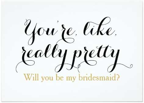 Fun ways to pop the question to your #bridalsquad - You're, like, really pretty. Will you be my bridesmaid? You're, like, really pretty. Will you be my bridesmaid? Card for your bridesmaids from zazzle.ca